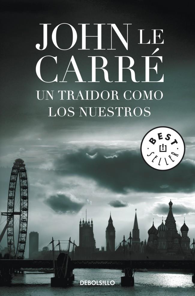 UN TRAIDOR COMO LOS NUESTROS | 9788499894010 | LE CARRE, JOHN | Galatea Llibres | Llibreria online de Reus, Tarragona | Comprar llibres en català i castellà online