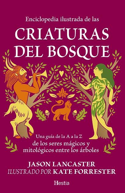 ENCICLOPEDIA ILUSTRADA DE LAS CRIATURAS DEL BOSQUE | 9791387852177 | JASON LANCASTER | Galatea Llibres | Librería online de Reus, Tarragona | Comprar libros en catalán y castellano online
