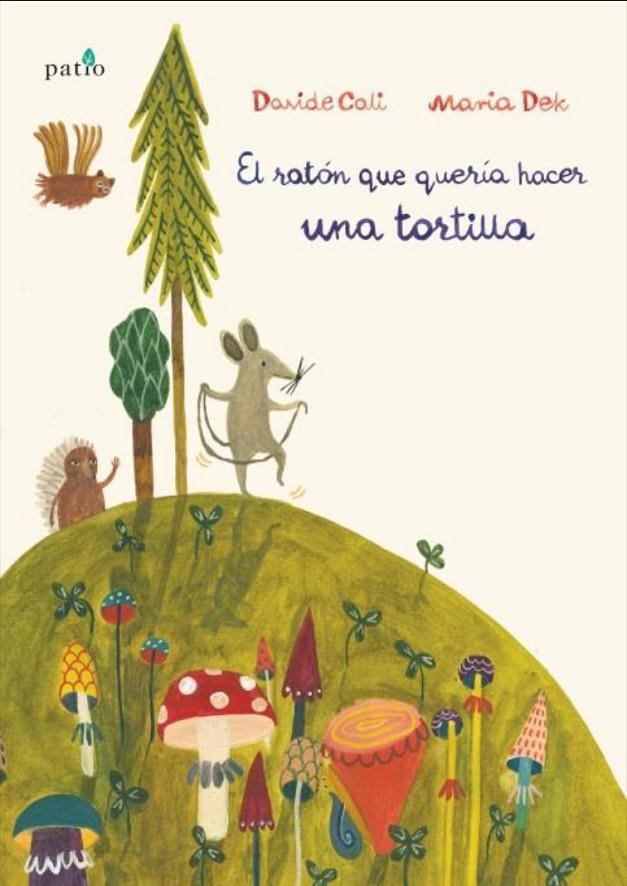 EL RATON QUE QUERIA HACER UNA TORTILLA | 9788417002459 | CALI, DAVIDE | Galatea Llibres | Llibreria online de Reus, Tarragona | Comprar llibres en català i castellà online