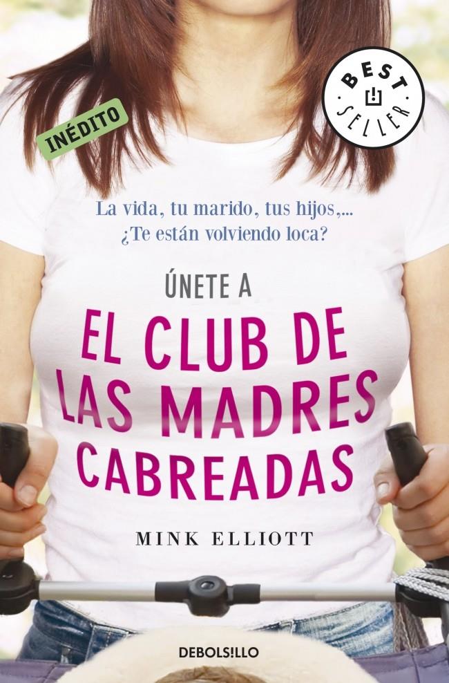 EL CLUB DE LAS MADRES CABREADAS | 9788499087801 | ELLIOTT, MINK | Galatea Llibres | Librería online de Reus, Tarragona | Comprar libros en catalán y castellano online