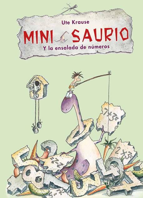 MINI SAURIO Y LA ENSALADA DE NÚMEROS | 9788468332604 | KRAUSE, UTE | Galatea Llibres | Librería online de Reus, Tarragona | Comprar libros en catalán y castellano online