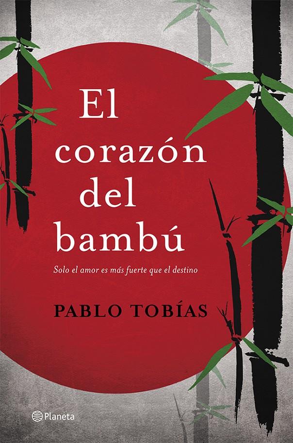 EL CORAZÓN DEL BAMBÚ | 9788408123583 | TOBÍAS, PABLO | Galatea Llibres | Llibreria online de Reus, Tarragona | Comprar llibres en català i castellà online