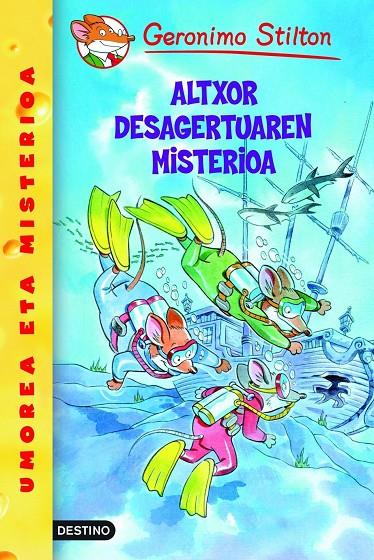 ALTXOR DESAGERTUAREN MISTERIOA GERONIMO STILTON 10 | 9788408102342 | Galatea Llibres | Llibreria online de Reus, Tarragona | Comprar llibres en català i castellà online