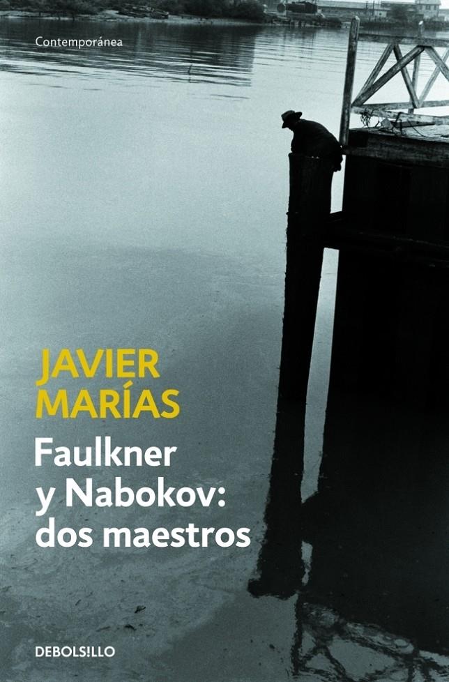 FAULKNER Y NABOKOV: DOS MAESTROS | 9788483469668 | MARIAS, JAVIER | Galatea Llibres | Librería online de Reus, Tarragona | Comprar libros en catalán y castellano online
