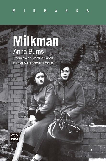 MILKMAN | 9788416987559 | BURNS, ANNA | Galatea Llibres | Librería online de Reus, Tarragona | Comprar libros en catalán y castellano online
