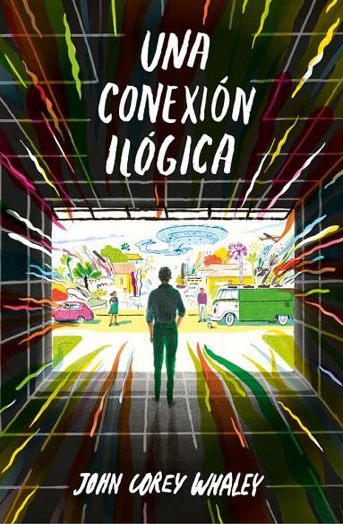 UNA CONEXIÓN ILÓGICA | 9788420485201 | WHALEYS, JOHN COREY | Galatea Llibres | Librería online de Reus, Tarragona | Comprar libros en catalán y castellano online
