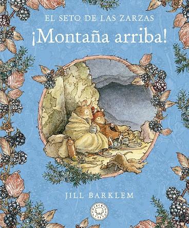 EL SETO DE LAS ZARZAS. MONTAÑA ARRIBA. | 9788418733093 | BARKLEM, JILL | Galatea Llibres | Llibreria online de Reus, Tarragona | Comprar llibres en català i castellà online