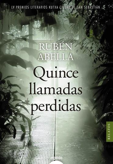 QUINCE LLAMADAS PERDIDAS | 9788491893875 | ABELLA, RUBÉN | Galatea Llibres | Llibreria online de Reus, Tarragona | Comprar llibres en català i castellà online