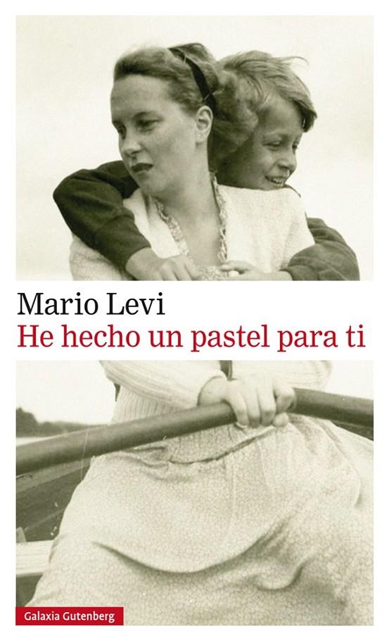 HE HECHO UN PASTEL PARA TI | 9788416495412 | LEVI, MARIO | Galatea Llibres | Llibreria online de Reus, Tarragona | Comprar llibres en català i castellà online