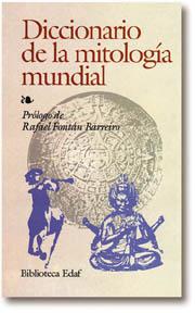 DICCIONARIO DE LA MITOLOGIA MUNDIAL | 9788441403970 | FONTAN BARREIRO, RAFAEL | Galatea Llibres | Llibreria online de Reus, Tarragona | Comprar llibres en català i castellà online
