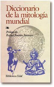 DICCIONARIO DE LA MITOLOGIA MUNDIAL | 9788441403970 | FONTAN BARREIRO, RAFAEL | Galatea Llibres | Librería online de Reus, Tarragona | Comprar libros en catalán y castellano online