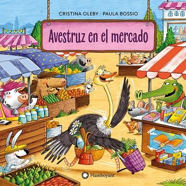 AVESTRUZ EN EL MERCADO | 9788410090552 | OLEBY, CRISTINA | Galatea Llibres | Llibreria online de Reus, Tarragona | Comprar llibres en català i castellà online