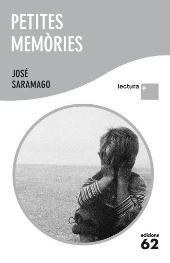 PETITES MEMÒRIES LECTURA + | 9788429767339 | SARAMAGO, JOSE | Galatea Llibres | Librería online de Reus, Tarragona | Comprar libros en catalán y castellano online