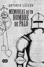 MEMORIAS DE UN HOMBRE DE PALO | 9788483651018 | LÁZARO, ANTONIO | Galatea Llibres | Llibreria online de Reus, Tarragona | Comprar llibres en català i castellà online