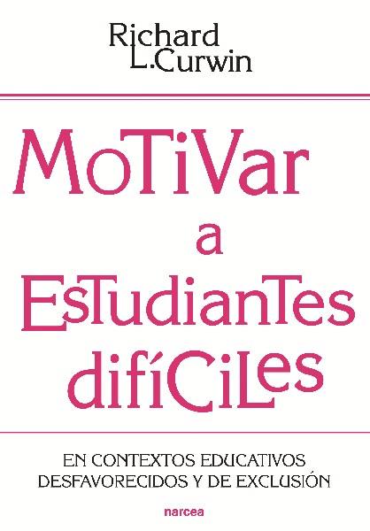 MOTIVAR A ESTUDIANTES DIFÍCILES | 9788427719972 | CURWIN, RICHARD L. | Galatea Llibres | Librería online de Reus, Tarragona | Comprar libros en catalán y castellano online