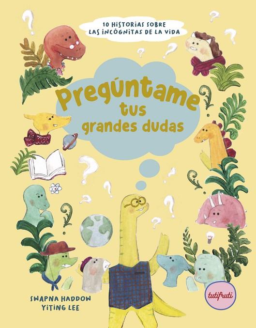 PREGÚNTAME TUS GRANDES DUDAS | 9788412906387 | HADDOW, SWAPNA | Galatea Llibres | Librería online de Reus, Tarragona | Comprar libros en catalán y castellano online