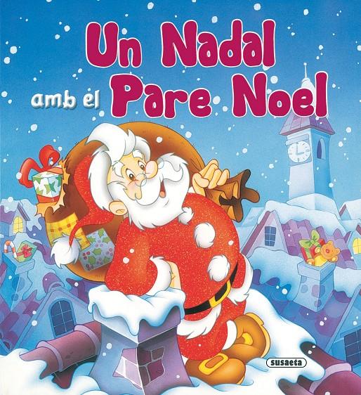 NADAL AMB EL PARE NOEL, UN | 9788430555789 | CERNUSCHI, CLAUDIO/DE FILIPPO, MARIA | Galatea Llibres | Llibreria online de Reus, Tarragona | Comprar llibres en català i castellà online