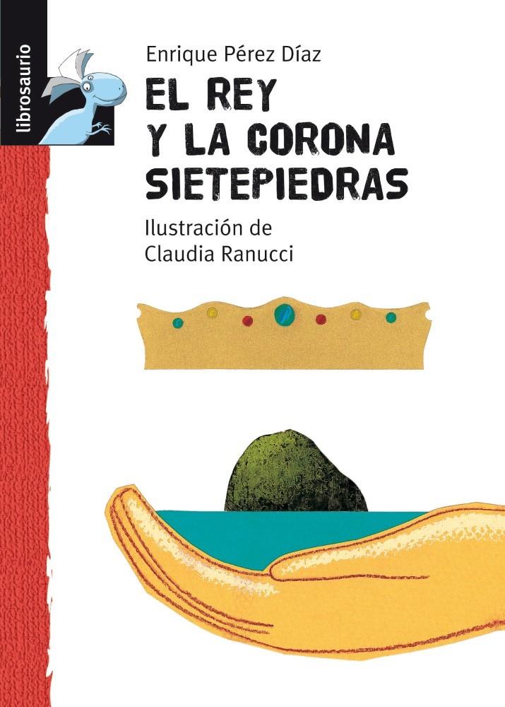 REY Y LA CORONA SIETEPIEDRAS, EL | 9788479421342 | PEREZ DIAZ, ENRIQUE | Galatea Llibres | Llibreria online de Reus, Tarragona | Comprar llibres en català i castellà online