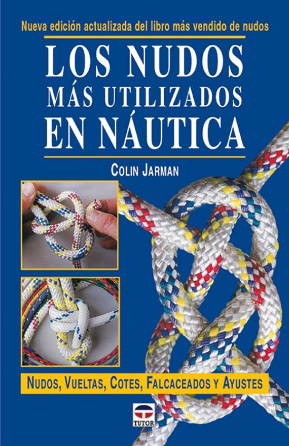 NUDOS MAS UTILIZADOS EN NAUTICA, LOS | 9788479024147 | JARMAN, COLIN | Galatea Llibres | Librería online de Reus, Tarragona | Comprar libros en catalán y castellano online