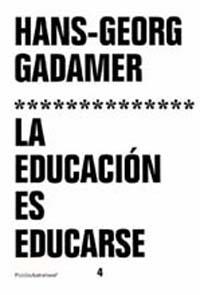 EDUCACION ES EDUCARSE, LA | 9788449309700 | GADAMER, HANS-GEORG | Galatea Llibres | Llibreria online de Reus, Tarragona | Comprar llibres en català i castellà online