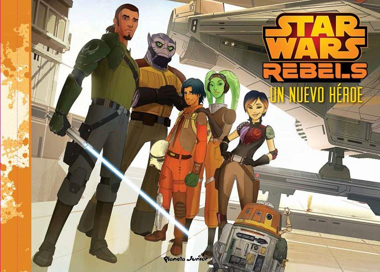 STAR WARS REBELS. UN NUEVO HÉROE | 9788408142447 | Galatea Llibres | Librería online de Reus, Tarragona | Comprar libros en catalán y castellano online