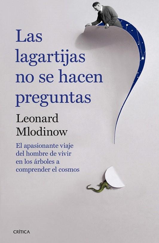 LAS LAGARTIJAS NO SE HACEN PREGUNTAS | 9788498929331 | MLODINOW, LEONARD | Galatea Llibres | Librería online de Reus, Tarragona | Comprar libros en catalán y castellano online