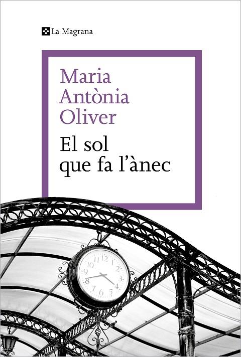 EL SOL QUE FA L'ANEC | 9788419334589 | OLIVER I CABRER, MARIA ANTÒNIA | Galatea Llibres | Librería online de Reus, Tarragona | Comprar libros en catalán y castellano online