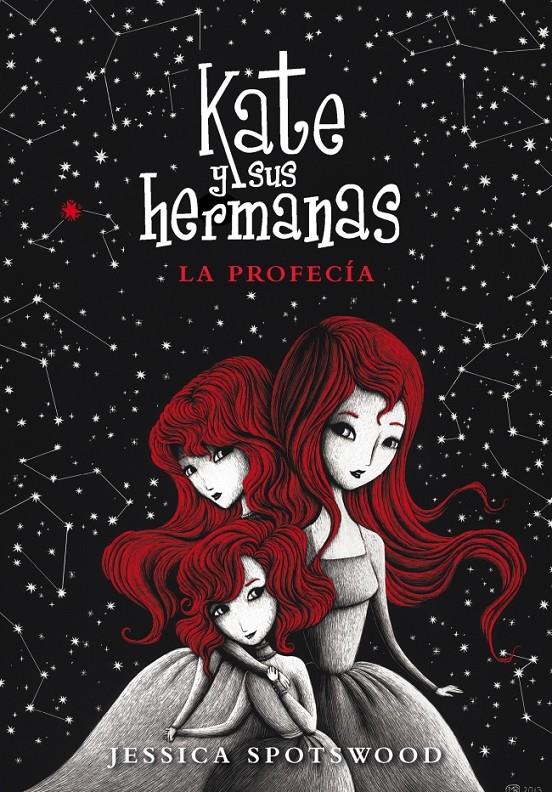 KATE Y SUS HERMANAS 2. LA PROFECÍA | 9788490430965 | SPOTSWOOD, JESSICA | Galatea Llibres | Llibreria online de Reus, Tarragona | Comprar llibres en català i castellà online