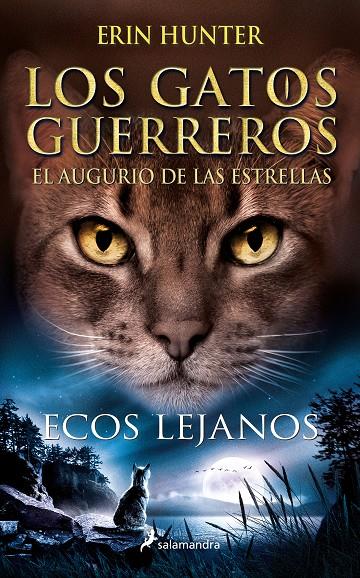 ECOS LEJANOS. LOS GATOS GUERREROS, EL AUGURIO DE LAS ESTRELLAS 2 | 9788418637919 | HUNTER, ERIN | Galatea Llibres | Librería online de Reus, Tarragona | Comprar libros en catalán y castellano online