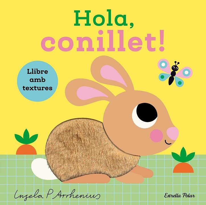 HOLA, CONILLET! LLIBRE AMB TEXTURES | 9791387782450 | ARRHENIUS, INGELA P. | Galatea Llibres | Llibreria online de Reus, Tarragona | Comprar llibres en català i castellà online