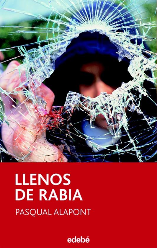 LLENOS DE RABIA | 9788423674787 | ALAPONT, PASQUAL (1963- ) | Galatea Llibres | Llibreria online de Reus, Tarragona | Comprar llibres en català i castellà online