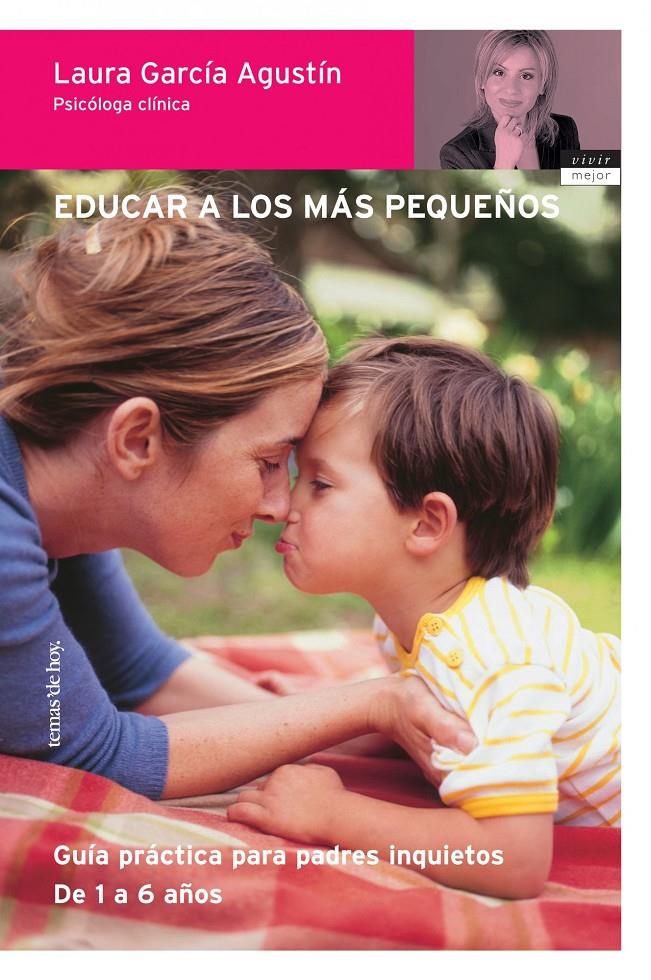 EDUCAR A LOS MAS PEQUEÑOS | 9788484603764 | GARCIA AGUSTIN, LAURA | Galatea Llibres | Llibreria online de Reus, Tarragona | Comprar llibres en català i castellà online