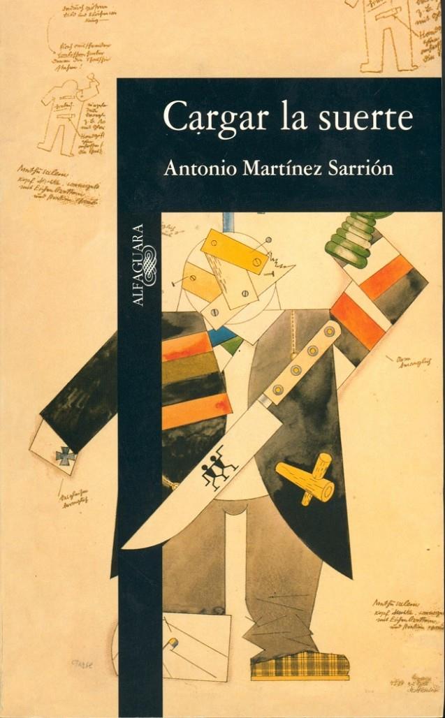 CARGAR LA SUERTE | 9788420481579 | MARTINEZ SARRION, ANTONIO | Galatea Llibres | Llibreria online de Reus, Tarragona | Comprar llibres en català i castellà online