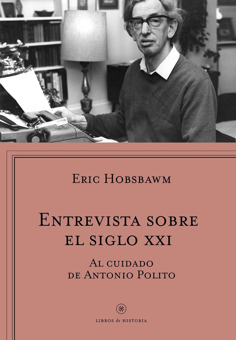 ENTREVISTA SOBRE EL SIGLO XXI | 9788498929461 | HOBSBAWM, ERIC | Galatea Llibres | Librería online de Reus, Tarragona | Comprar libros en catalán y castellano online