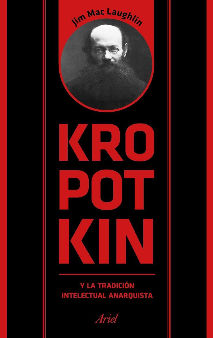 KROPOTKIN Y LA TRADICIÓN INTELECTUAL ANARQUISTA | 9788434425958 | MAC LAUGHLIN, JIM | Galatea Llibres | Llibreria online de Reus, Tarragona | Comprar llibres en català i castellà online