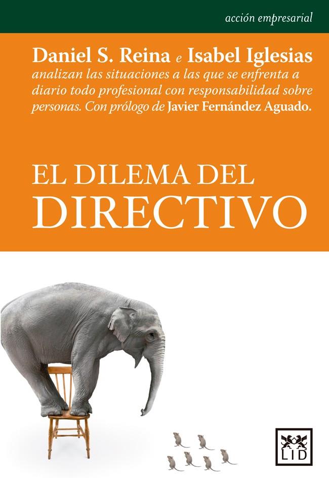EL DILEMA DEL DIRECTIVO | 9788483568880 | SÁNCHEZ REINA, DANIEL/IGLESIAS ALVAREZ, ISABEL | Galatea Llibres | Librería online de Reus, Tarragona | Comprar libros en catalán y castellano online