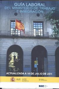 GUIA LABORAL MINISTERIO TRABAJO INMIGRACION 2011 | 9788434019812 | BOE | Galatea Llibres | Librería online de Reus, Tarragona | Comprar libros en catalán y castellano online