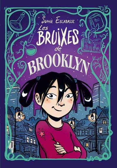 LES BRUIXES DE BROOKLYN 1 | 9788468353715 | ESCABASSE, SOPHIE | Galatea Llibres | Librería online de Reus, Tarragona | Comprar libros en catalán y castellano online