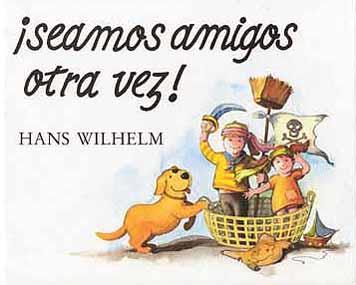 SEAMOS AMIGOS OTRA VEZ | 9788426125149 | HANS WILHELM | Galatea Llibres | Llibreria online de Reus, Tarragona | Comprar llibres en català i castellà online