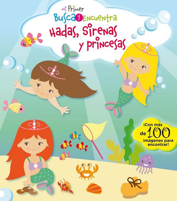 MI PRIMER BUSCA Y ENCUENTRA. HADAS, SIRENAS Y PRINCESAS | 9788417064150 | PESKIN, SVETLANA | Galatea Llibres | Librería online de Reus, Tarragona | Comprar libros en catalán y castellano online