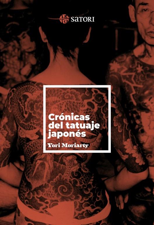 CRONICAS DEL TATUAJE JAPONES | 9788410404151 | MORIARTY, YORI | Galatea Llibres | Librería online de Reus, Tarragona | Comprar libros en catalán y castellano online