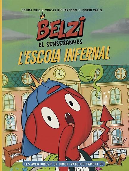 BELZI EL SENSEBANYES 2. L'ESCOLA INFERNAL | 9788426149121 | BRIE, GEMMA/RICHARDSON, VINCAS | Galatea Llibres | Librería online de Reus, Tarragona | Comprar libros en catalán y castellano online