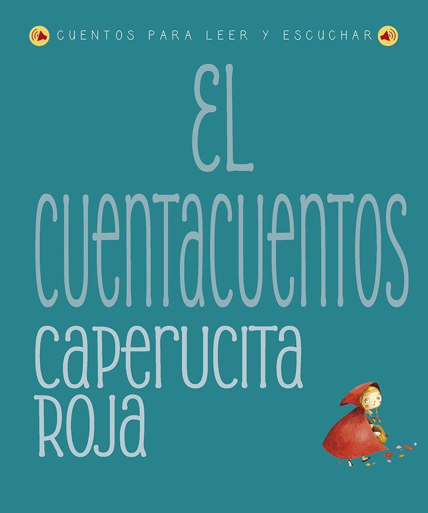 EL CUENTACUENTOS: CAPERUCITA ROJA | 9788491459569 | ROSSI, FRANCESCA | Galatea Llibres | Llibreria online de Reus, Tarragona | Comprar llibres en català i castellà online