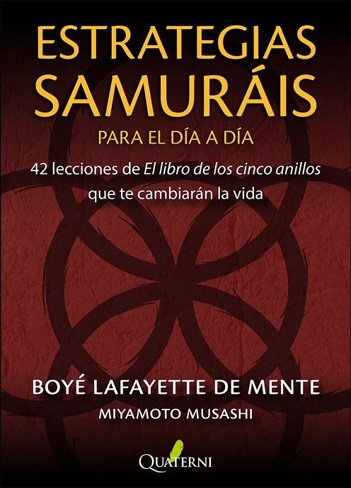 ESTRATEGIAS SAMURÁIS PARA EL DÍA A DÍA. 42 LECCIONES DE EL LIBRO DE LOS CINCO AN | 9791399074277 | LAFAYETTE DE MENTE, BOYÉ/MUSASHI, MIYAMOTO | Galatea Llibres | Librería online de Reus, Tarragona | Comprar libros en catalán y castellano online