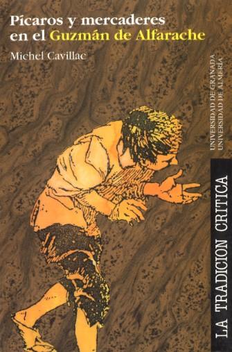 PICAROS Y MERCADERES EN EL GUZMAN DE ALFARACHE | 9788433819628 | CAVILLAC, MICHEL | Galatea Llibres | Librería online de Reus, Tarragona | Comprar libros en catalán y castellano online