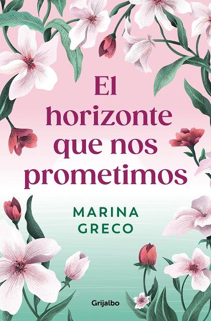 EL HORIZONTE QUE NOS PROMETIMOS | 9788425366642 | GRECO, MARINA | Galatea Llibres | Librería online de Reus, Tarragona | Comprar libros en catalán y castellano online