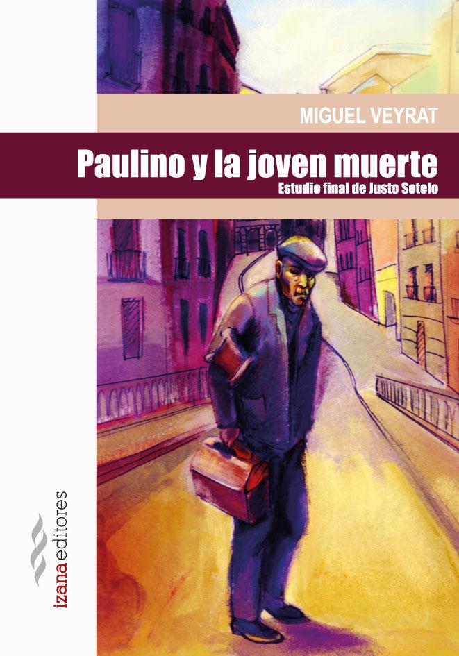 PAULINO Y LA JOVEN MUERTE | 9788494065750 | VEYRAT, MIGUEL | Galatea Llibres | Librería online de Reus, Tarragona | Comprar libros en catalán y castellano online