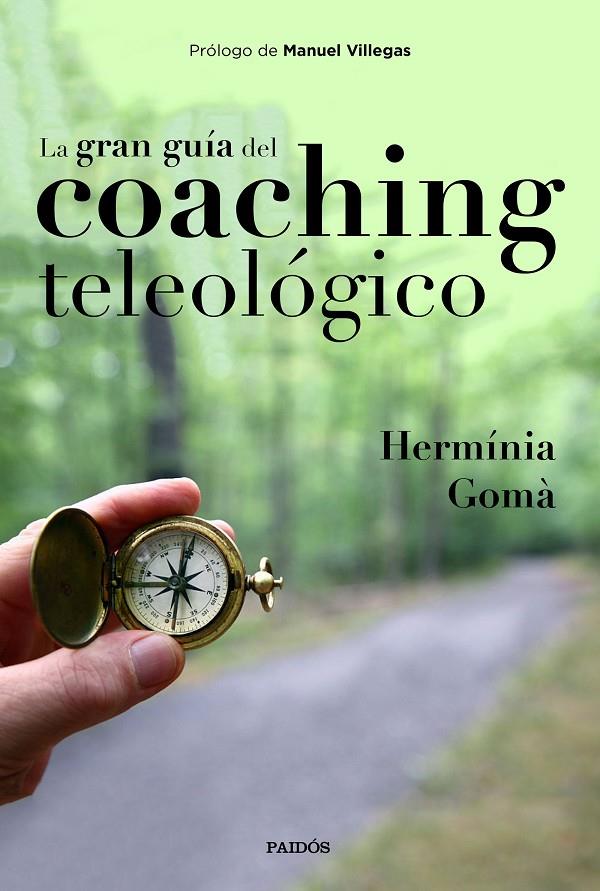 LA GRAN GUÍA DEL COACHING TELEOLÓGICO | 9788449335457 | GOMÀ, HERMÍNIA | Galatea Llibres | Librería online de Reus, Tarragona | Comprar libros en catalán y castellano online