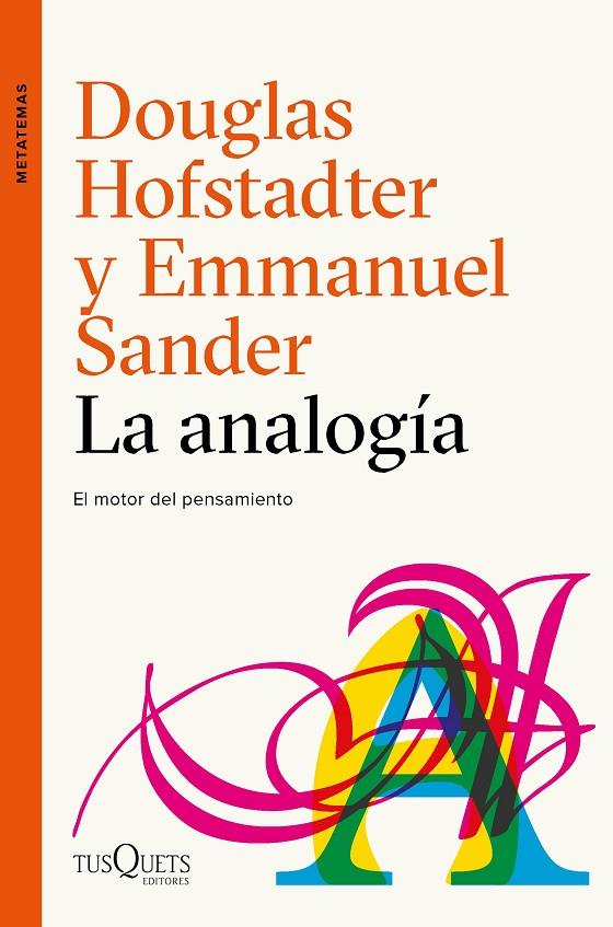 LA ANALOGíA | 9788490665107 | HOFSTADTER, DOUGLAS R./SANDER, EMMANUEL | Galatea Llibres | Librería online de Reus, Tarragona | Comprar libros en catalán y castellano online