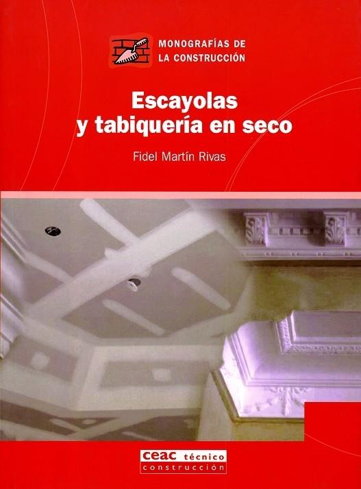 ESCAYOLAS Y TABIQUERIA EN SECO | 9788432911989 | MARTIN RIVAS, FIDEL | Galatea Llibres | Librería online de Reus, Tarragona | Comprar libros en catalán y castellano online